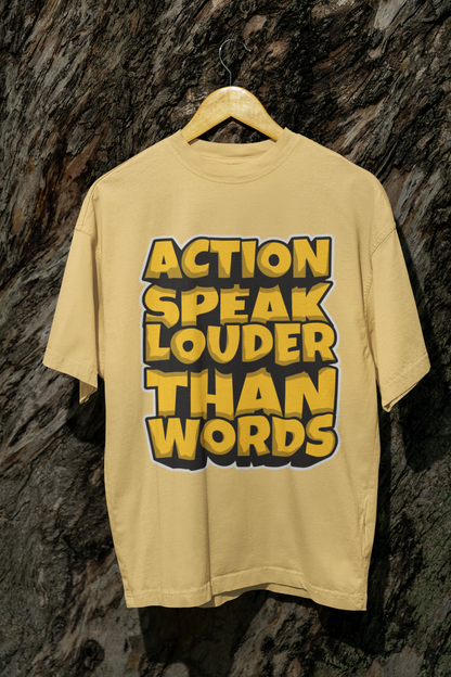 Action speaks unisex Oversized T-shirt