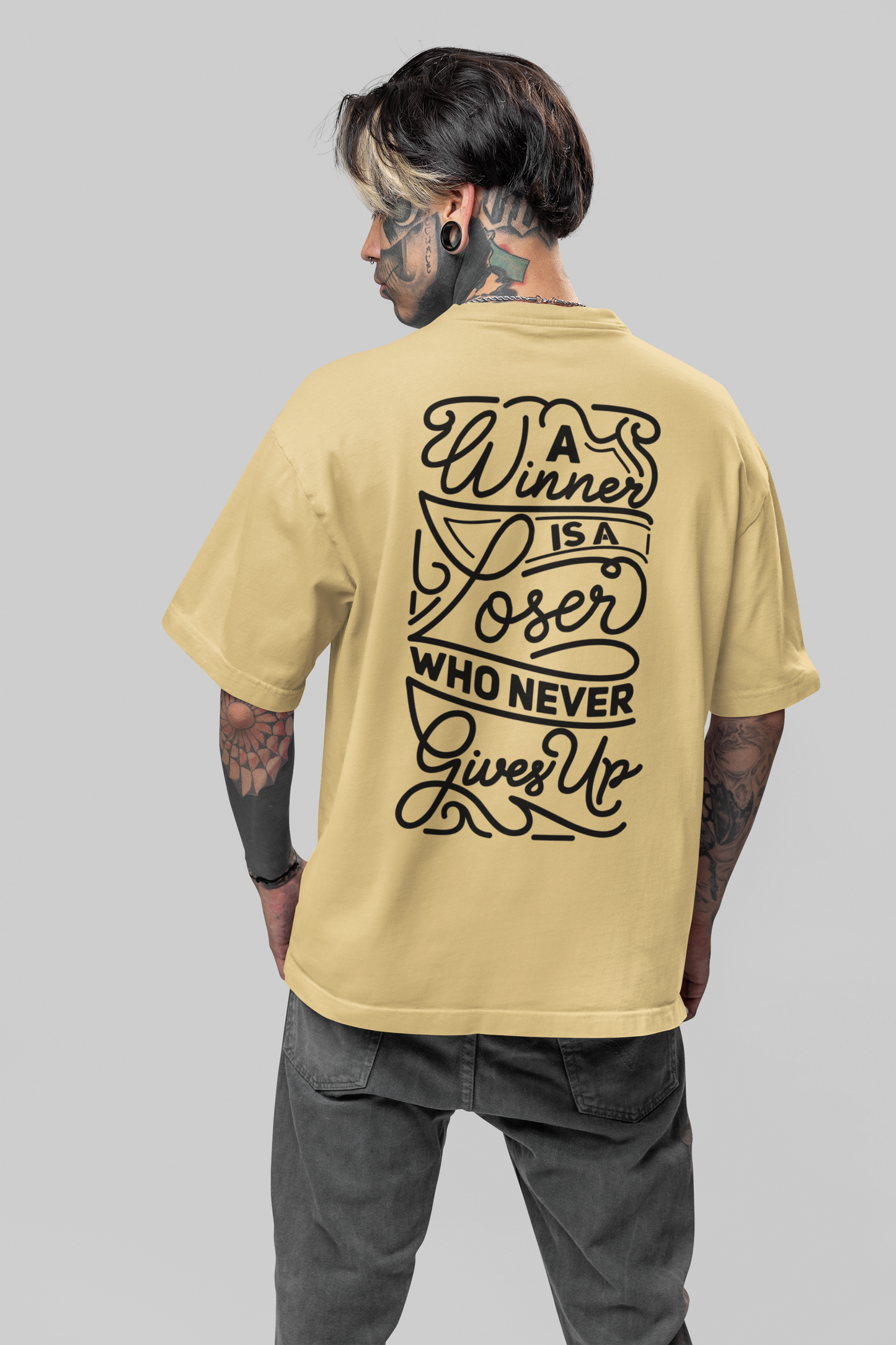 Loser who never gives up unisex Oversized T-shirt