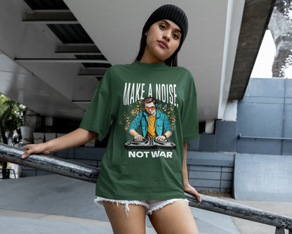 Make a noise, not war Unisex Oversized T-shirt