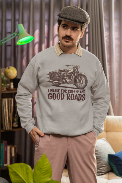 I brake for coffee and good roads unisex sweatshirt