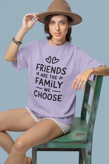 Friends are the family unisex oversized t-shirt