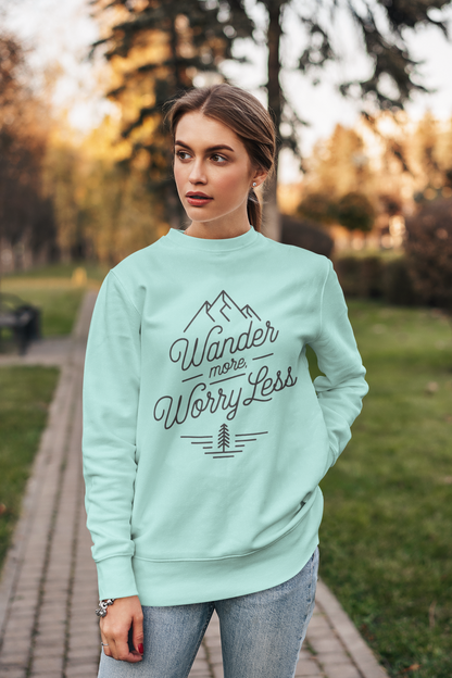 Wander more, Worry less unisex sweatshirt