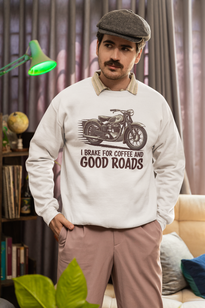 I brake for coffee and good roads unisex sweatshirt