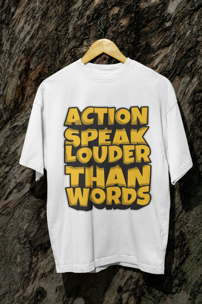 Action speaks unisex Oversized T-shirt