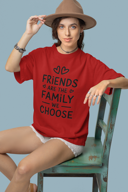 Friends are the family unisex oversized t-shirt