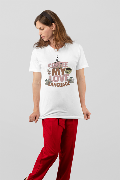 Coffee my love language unisex t-shirt